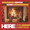 Here (For Christmas) - Kenyon Dixon & Jade Novah lyrics