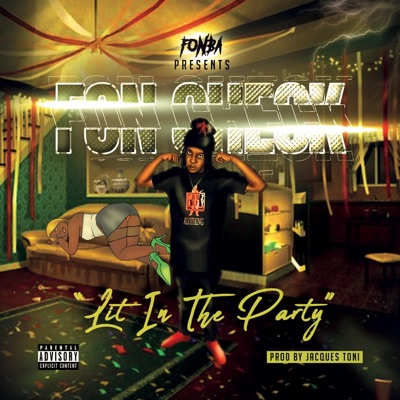 Lit In the Party (feat. Jacques Toni) - Single