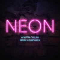 Neón (Remix) - Single - Agustin Casulo & Dubchizza
