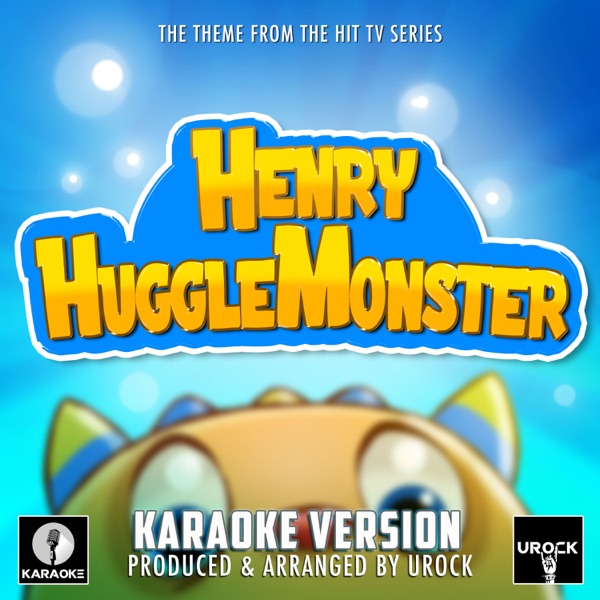 Henry Hugglemonster Main Theme (From "Henry Hugglemonster")