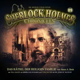 Das Rätsel der heiligen Familie: Sherlock Holmes Chronicles 89