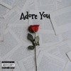 Adore You - Single