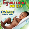 Ebedogom - Egwu Umu Ada Igbo