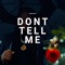 Dont Tell Me - Chris Marquis lyrics