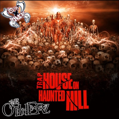 The Otherz Traphouse on Haunted Hill