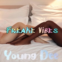 Freake Vibes - Single - Young Dee
