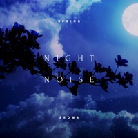Spring Nature Sounds: Night Noise - Spring Aroma, Night Sounds & Cricket Sounds