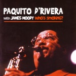 Paquito D'Rivera - Desert Storm (feat. Danilo Perez & James Moody)