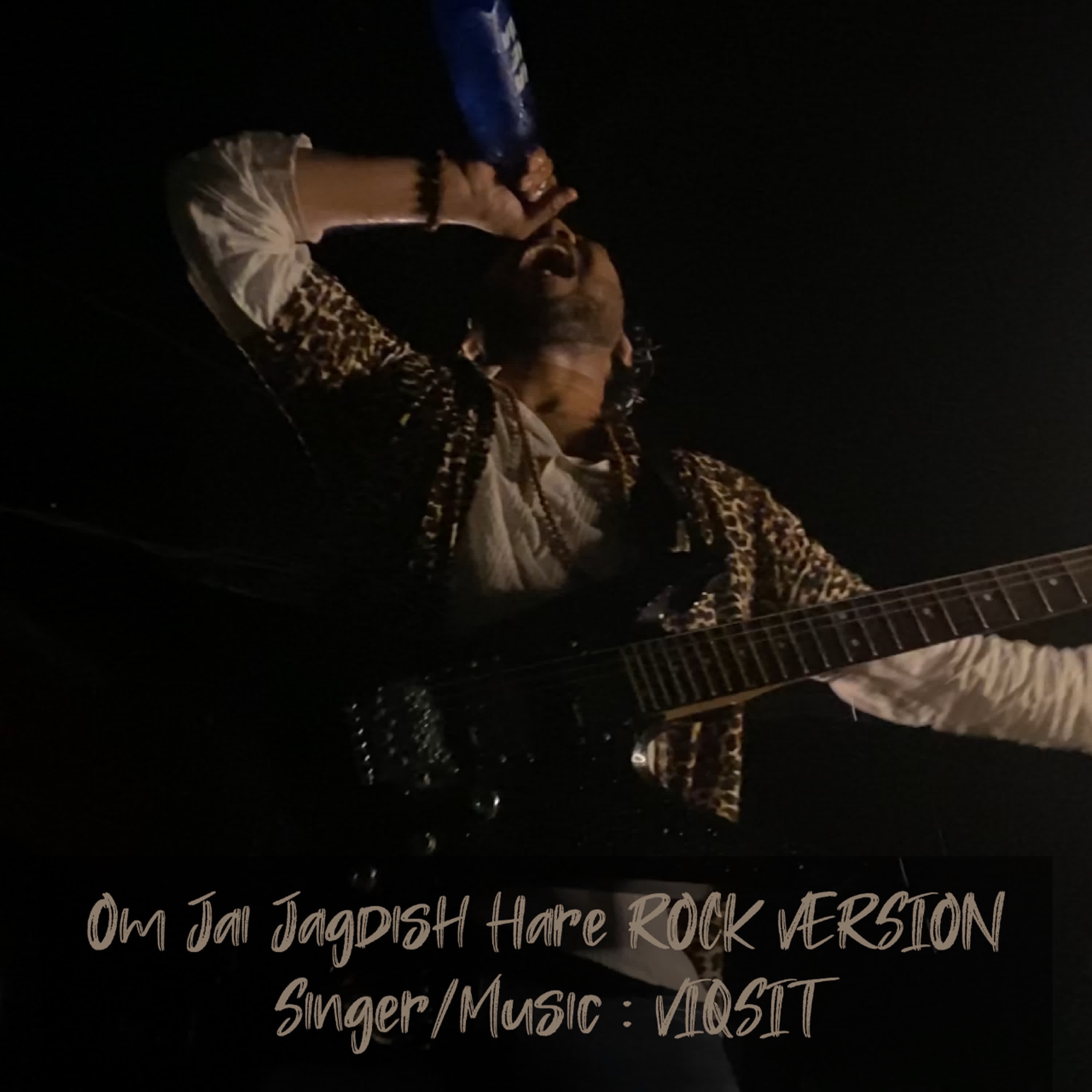 Viqsit - Om Jai Jagdish Hare Rock Version