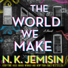 The World We Make - N. K. Jemisin