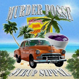 Syrup Sippaz Murder Posse