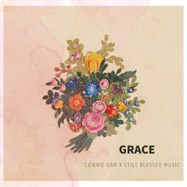 Grace Connie Obn & Still Blessed Music
