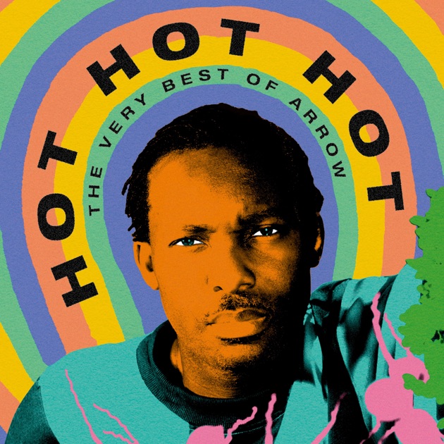 Hot Soca Hot - Album by Arrow - Apple Music