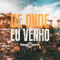 De Onde Eu Venho (Ao Vivo) - Single - Thiago Soares