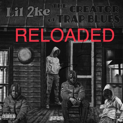 The Creator of Trap Blues RELOADED