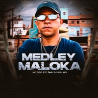 Medley Maloka (feat. DJ Guh Mix) - Single - Mc Digo STC