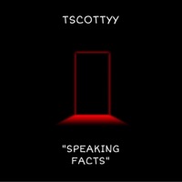 Speaking Facts - Single - TScottyy