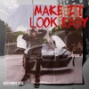 Make It Look Easy - Single