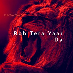 Rob Tera Yaar Da