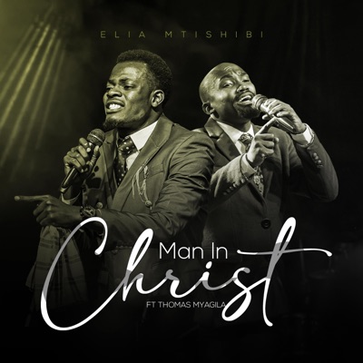 Man in Christ (feat. Thomas myagila) - EP