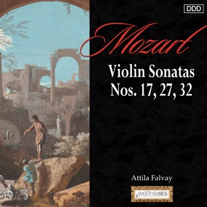 Mozart: Violin Sonatas Nos. 17, 27, 32
