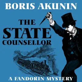The State Counsellor : A Fandorin Mystery (Erast Fandorin)