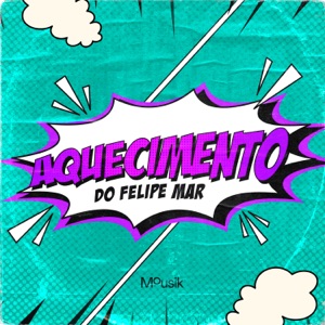 Aquecimento do Felipe Mar