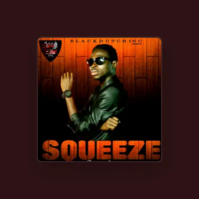 Listen to Squeeze, watch music videos, read bio, see tour dates & more!