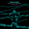 How Do I Say Goodbye (Chuksie Remix) - Dean Lewis