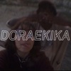 Doraekika (feat. kika_13.11) - Single