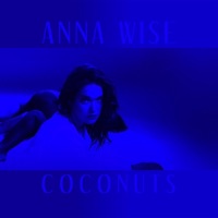 Coconuts - Single - Anna Wise