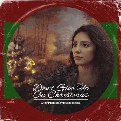 Don't Give Up On Christmas - Single