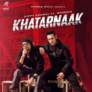Khatarnaak (feat. Bohemia)