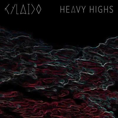 Listen to Heavy Highs EP by Kylaido