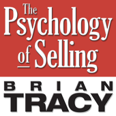 The Psychology of Selling : Increase Your Sales Faster and Easier Than You Ever Thought Possible - Brian Tracy