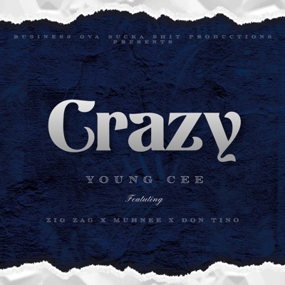 Crazy (feat. Zig Zag, Muhnee & Don Tino) - Single