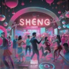 Sheng - Single