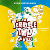 The Terrible Two Go Wild (The Terrible Two Series)