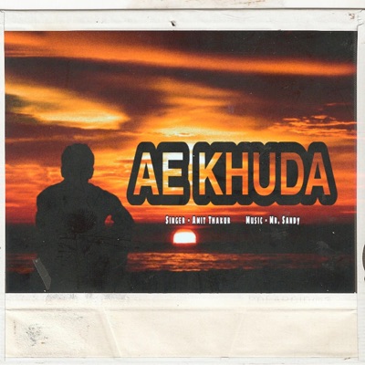 Ae Khuda (feat. Amit Thakur) - Single