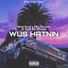 WUS HATNIN (feat. LTee Exclusive & Horid the Messiah) - Single