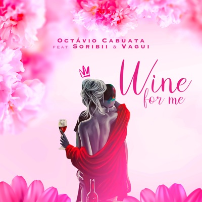 Wine for Me (feat. Soribii & Vagui) - Single