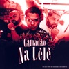 Gamadao na Lêlê - Single