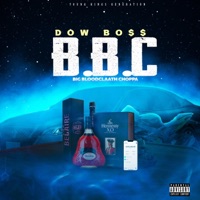 Bbc - Single - Dow Bo$$