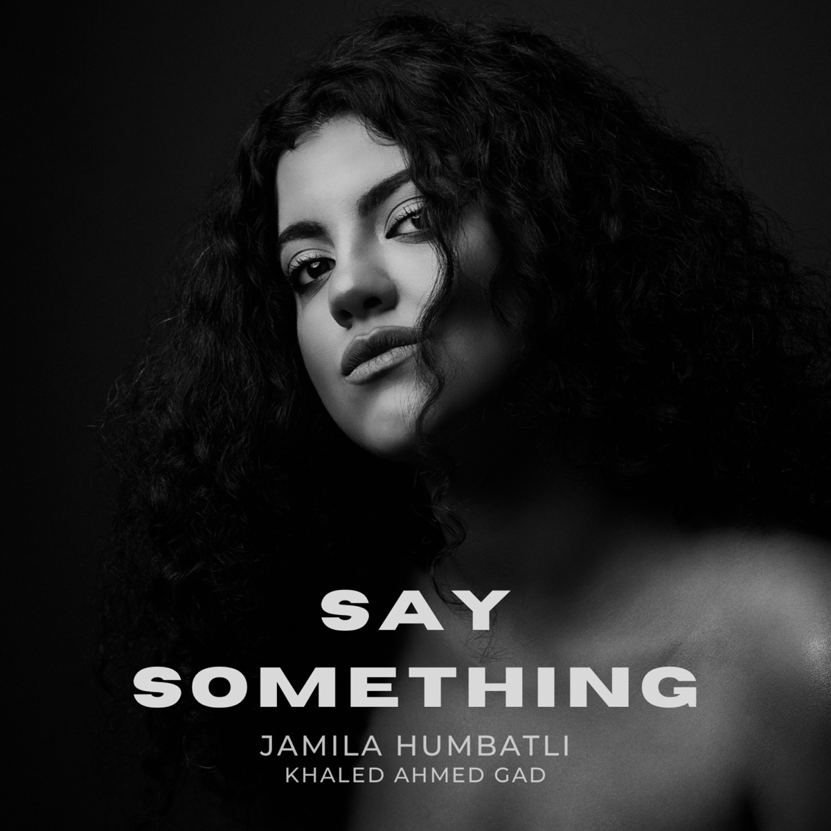 Say Something (feat. khaled ahmed gad) - Single - Album by Jamila - Apple  Music