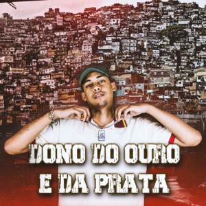 Dono do Ouro e da Prata
