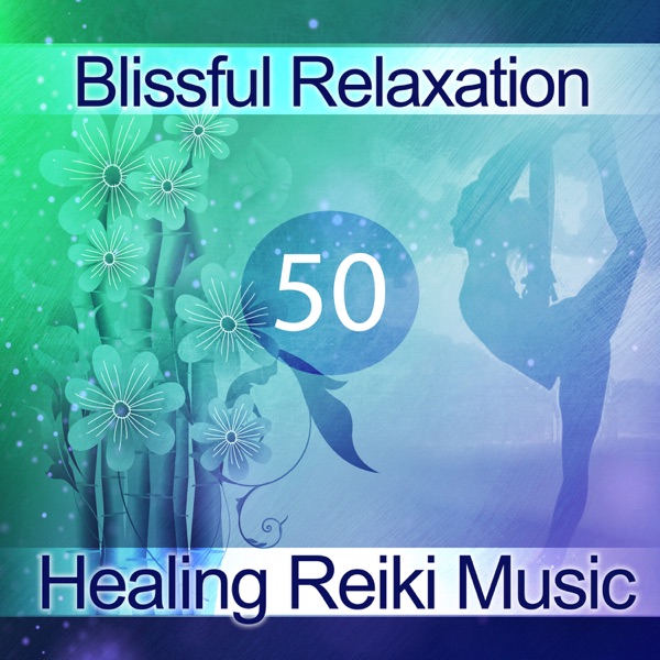 50 Blissful Relaxation: Healing Reiki Music, Spiritual Massage, New Age Meditation Music, Nature Sounds, Therapeutic Treatment