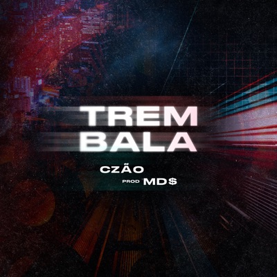 Trem Bala - Single