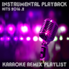 Instrumental Playback Hits - Karaoke Remix Playlist 2016.2 - Various Artists