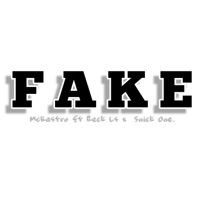 Fake (feat. Snick One & Reck Ls) - Single - McKastro