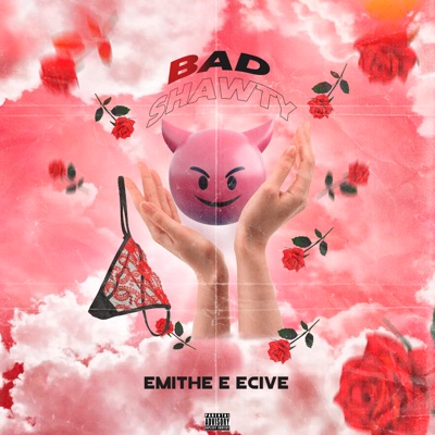 Bad Shawty (feat. Ecive) - Single